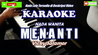 Vicky Salamor - Menanti (Karaoke Wanita)