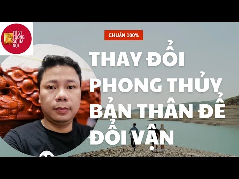 Thay đổi phong thủy bản thân để cuộc đời khởi sắc | Tử vi tướng số Hà Nội