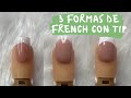 Cómo hacer la UÑAS FRENCH con TIP | 3 FORMAS distintas y FÁCILES