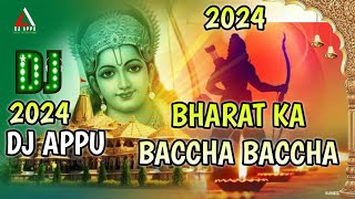 Bharat Ka Bacha Bacha (Ram Bhakti Spl Tapori Mix 2024) Dj Appu
