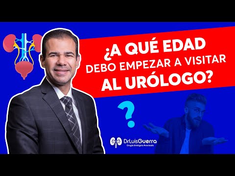 ¿A QUÉ EDAD DEBO EMPEZAR A VISITAR AL URÓLOGO?