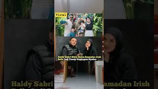 Download Lagu Haldy Sabri bikin bulan Ramadan Irish Bella jadi penuh ungkapan rasa syukur#shorts MP3