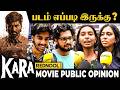 "Dhanush இப்படி பண்ணுவாருனு நெனச்சு கூட பாக்கல" KARA Movie Public Opinion