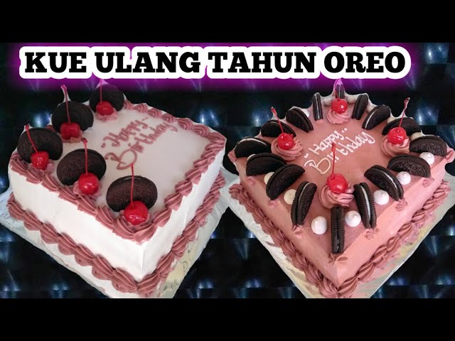 3 MODEL KUE ULANG TAHUN OREO | IDE DEKORASI KUE OREO BENTUK KOTAK | SIMPLE & MUDAH class=