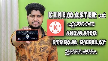 How to create stream overlay in kinemaster | how to create animated stream layout in kinemaster