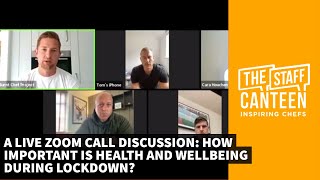A LIVE Zoom call discussion: How important is health and wellbeing during lockdown?