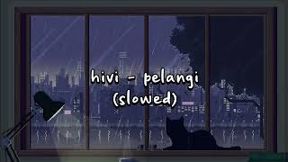 Download Lagu hivi - pelangi (slowed) MP3