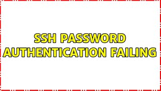 SSH Password Authentication failing