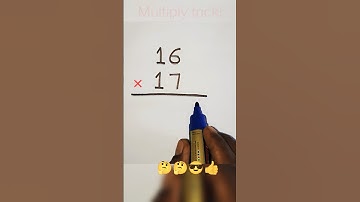16 × 17 = ? | How to solve ?