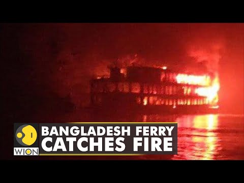 At least 37 people killed in Bangladesh after night ferry catches fire | World News | English News