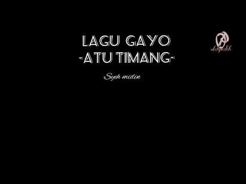 lagu gayo ATU TIMANG (cover tepes tepes) cip : syeh midin