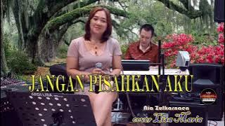 Jangan pisahkan aku - Cipt Tito Soemarsono - Nia Zulkarnaen (cover Lisa Maria)