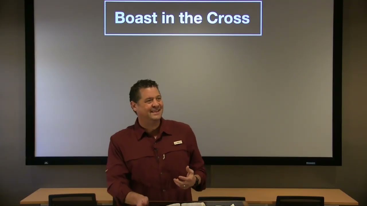 Studies in Galatians - #31: Boast In the Cross