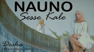 NAUNO SESSE KALE - DESKA - CIPT. ANDI RIFAI MAPASULLE, SH, MH - (Official Music Video)