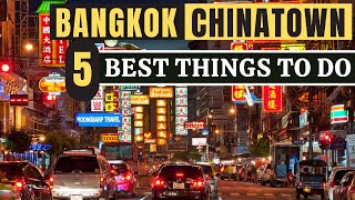 Top 5 Must Do Things in Bangkok Chinatown In 2024