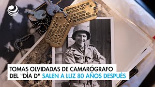 Tomas olvidadas de camarógrafo del "Día D" salen a luz 80 años después