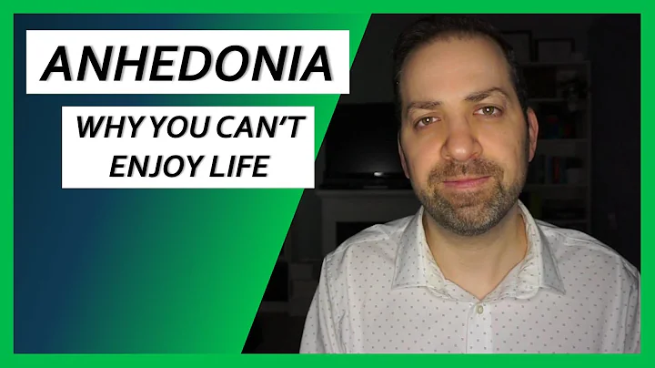 Anhedonia EXPLAINED: Why You Can't Enjoy Life