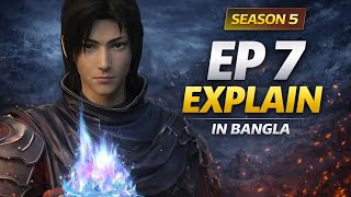 Battle Through The Heavens Season 5 Episode 7 Explained In Bangla