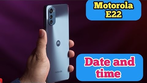 Auto Set Date And Time In Motorola E22, Motorola E22, Mein Date And Time Set Kaise Karen,