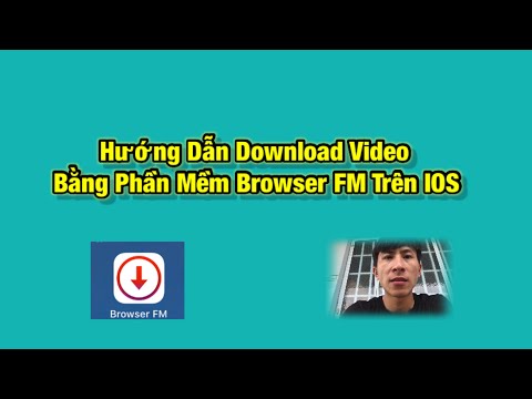 #1 Hướng Dẫn Download Video Bằng Phần Mềm Browser FM .Hướng Dẫn Download Video Bằng Phần Mềm Browser FM Mới Nhất