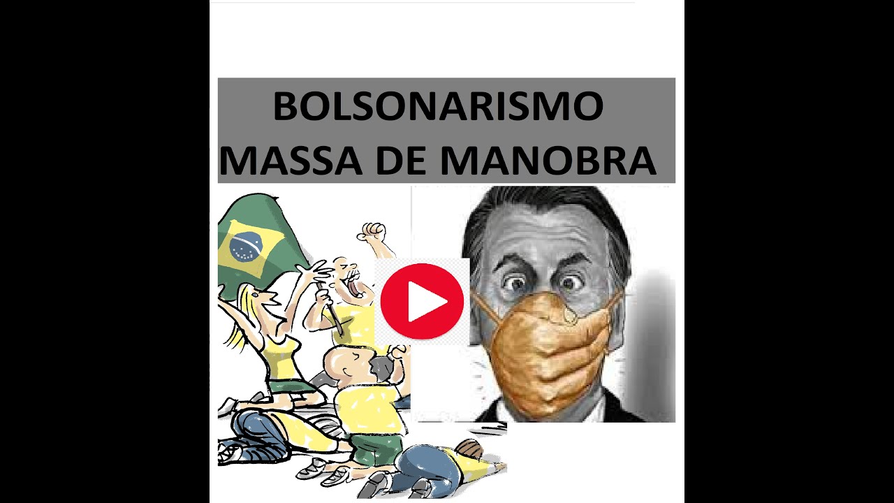 Bolsonarismo é o maior grupo de Massa de Manobra do Brasil - YouTube