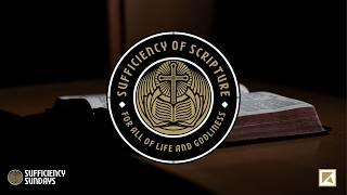 May 24, 2026 - The Sufficiency of Scripture for Rest