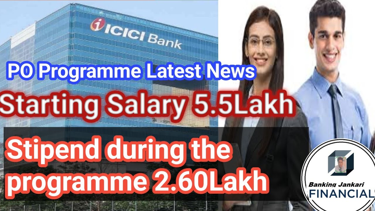 icici-bank-po-programme-latest-updates-salary-package-or-stipend-increased-youtube