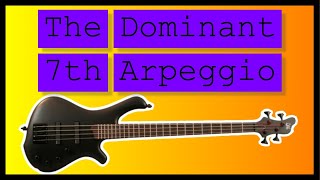 How To Play The Dominant 7th Arpeggio On Bass
