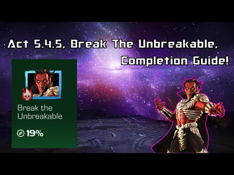 Act 5.4.5, Break The Unbreakable, Completion Guide!!! | MCOC