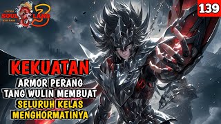 Tang Wulin's Battle Armor's Power Makes Him Famous // SOUL LAND 3 EPISODE 139