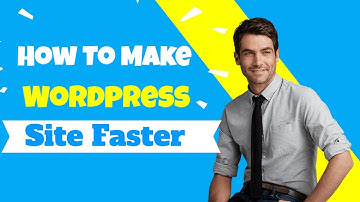 How To Make Wordpress Site Faster - How To Make Your Wordpress Site Faster ✫★