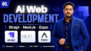 06. AI Web Development | Strapi - NextJs - Expo