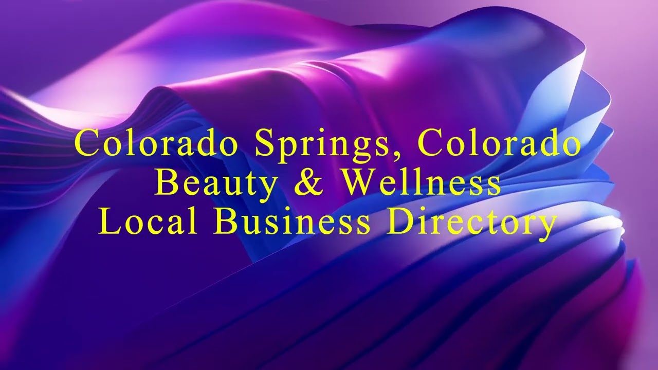 Beauty & Wellness — Colorado Springs, Colorado