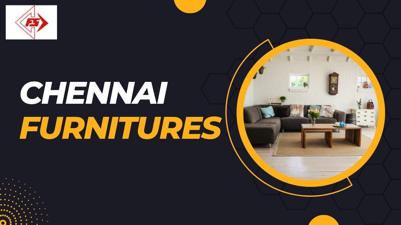 Chennai Furnitures YouTube