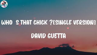 David Guetta - Who's That Chick ? (feat. Rihanna) [Single Version] (Lyrics)