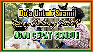 Do'a untuk suami yang sedang sakit agar cepat sembuh