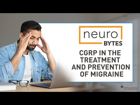 CGRP In the Treatment & Prevention of Migraine - American Academy of Neurology