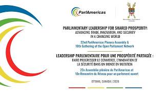 22nd ParlAmericas Plenary Assembly &10th Gathering of Open Parliament Network | May 20, 2026, Canada