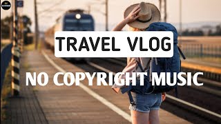 NO COPYRIGHT MUSIC - [Travel vlog] :-1 screenshot 3