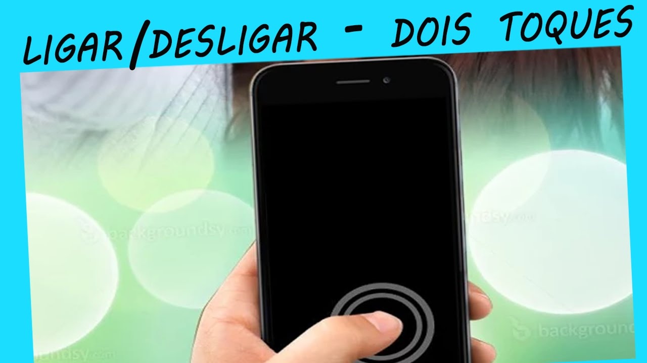 Como Ligar Desligar A Tela Do Celular Com Dois Toques ATUALIZADO como-ligar-desligar-a-tela-do-celular-com-dois-toques-atualizado