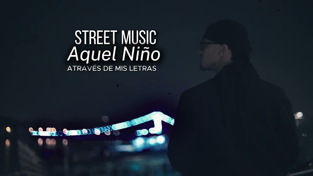 Street Music- Aquel niño