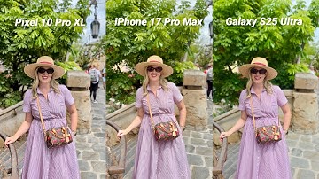 iPhone 17 Pro Max vs Galaxy S25 Ultra vs Pixel 10 Pro XL Camera Video Test Comparison