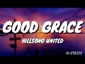 Hillsong united  good grace lyrics