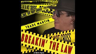 &quot;BREAKIN&#39; THE LAW&quot; - RCA Victor recording artist, Trade Martin