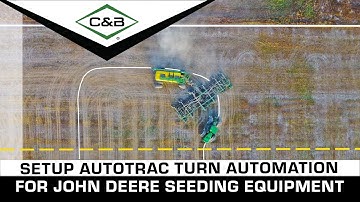 Autotrac Turn Automation Setup for John Deere Seeding Equipment