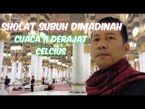 pertama-kali-sholat-subuh-di-madinah,-cuaca-nya-ekstrim-11-derajat