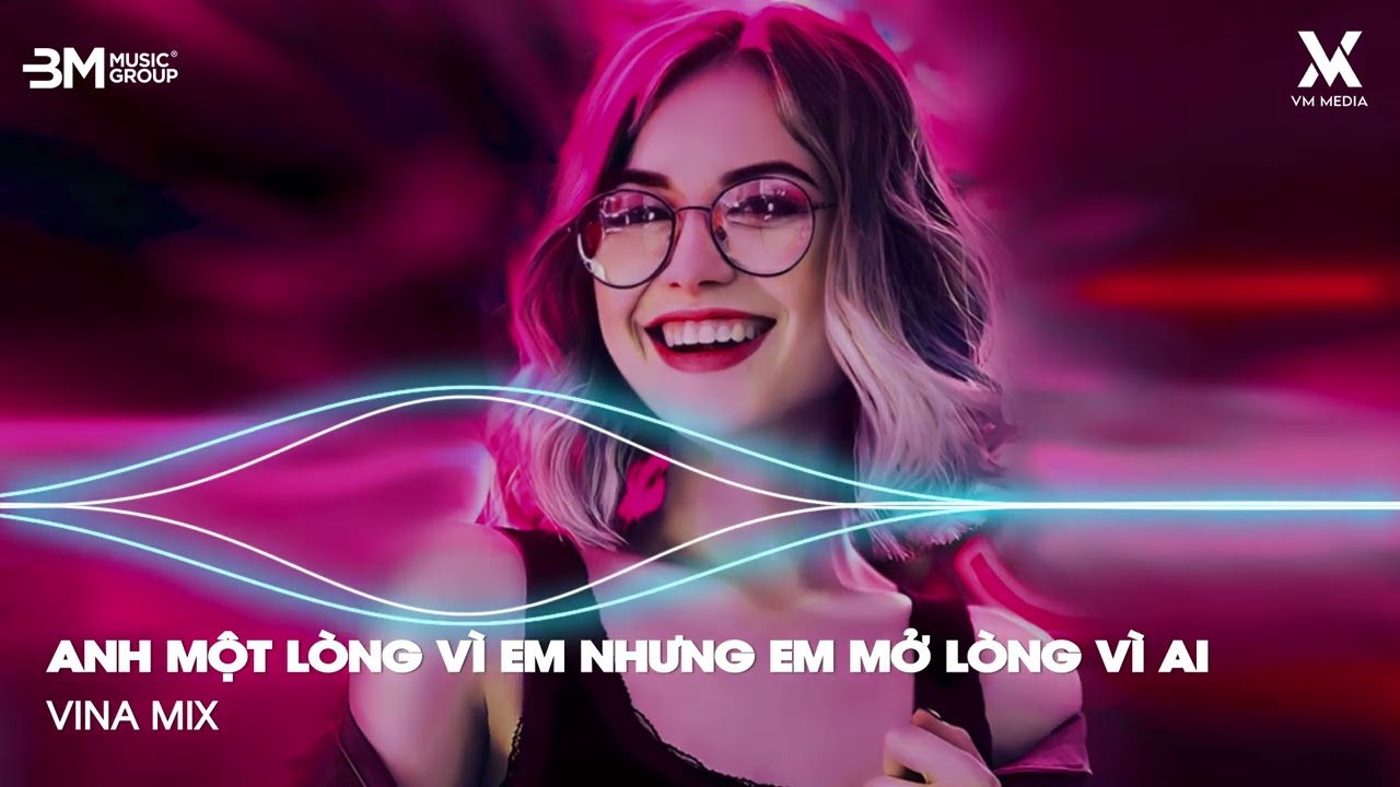 Anh Một Lòng Vì Em Nhưng Em Mở Lòng Vì Ai ♫ Mở Lòng Vì Ai Remix - Nhạc Remix TikTok Hot Trend 2026