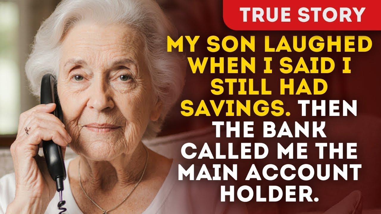 My Son Laughed When I Said I Still Had Savings Then The Bank Called Me The Main Account Holder