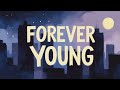Forever Young Lyrics No Rules Just Fire Electro Pop X Future Bass Anthem Forever Young Lyrics No Rules Just Fire Electro Pop X Future Bass Anthem
