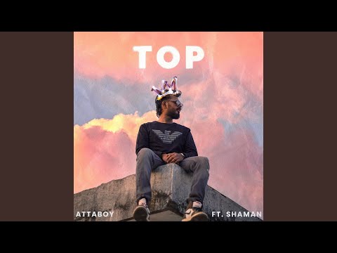 Attaboy, Shaman - Top
